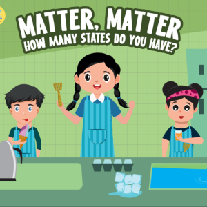 MATTER, MATTER – HOW MANY STATES DO YOU HAVE?
