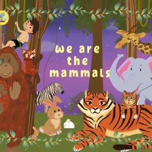 WE ARE THE MAMMALS